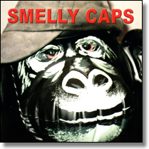 Smelly Caps - Smelly Caps - 2007